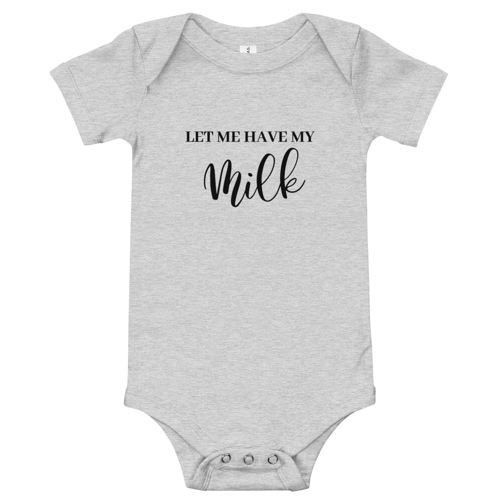 "Let me have my Milk" Baby Onesie - MamaBuzz Creations
