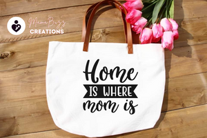 "Home is where Mom is" Tote Bag, Gift for her, Mom gift, Personalized Bag - MamaBuzz Creations