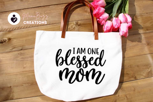 "One Blessed Mom" ote Bag, Gift for her, Mom's Gift, Personalized Gift, Custom Designs - MamaBuzz Creations