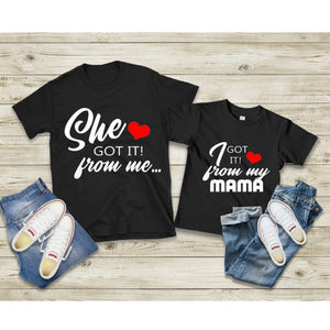 She Got It From Me Ladies Tee & I Got It From My Mama Toddler Tee Mother daughter Matching Shirts - MamaBuzz Creations