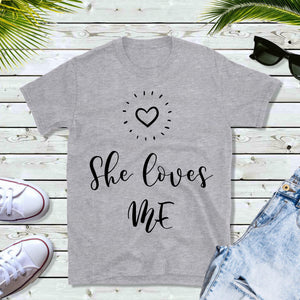 She Loves Me - He Loves Me Matching Couples Shirts, Mens Tee and Womens Tee - MamaBuzz Creations
