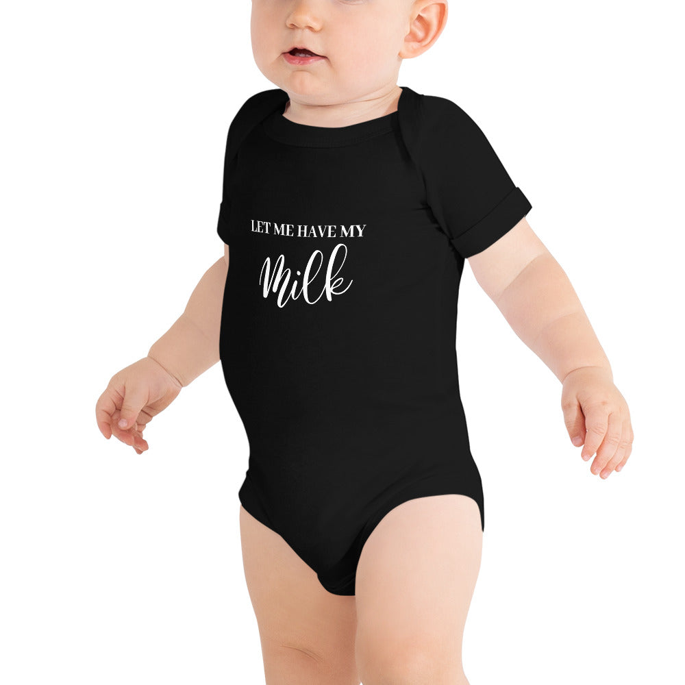 "Let me have my Milk" Baby Onesie - MamaBuzz Creations