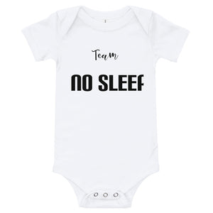 "Team No sleep" Baby Onesie - MamaBuzz Creations
